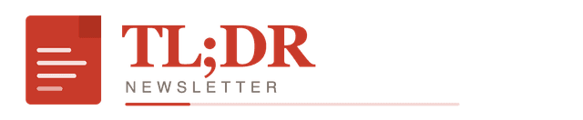 TL;DR Newsletter
